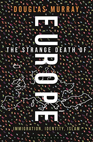 Douglas Murray - Strange Death of Europe : Immigration, Identity, Isla image 1