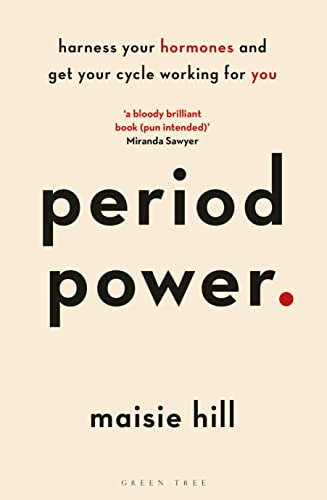 Maisie Hill - Period Power : Harness Your Hormones and Get Your Cycle image 1