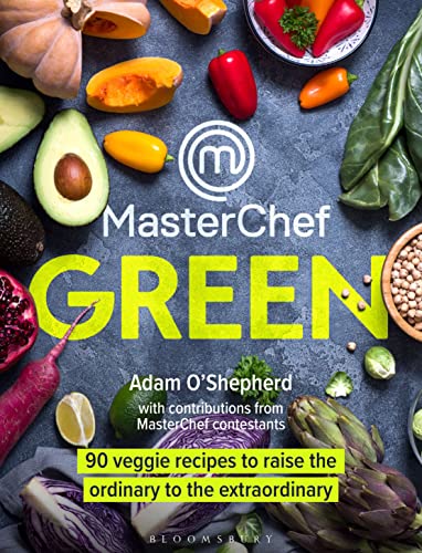 Adam O'Shepherd - MasterChef Green : 90 veggie recipes to raise th image 1