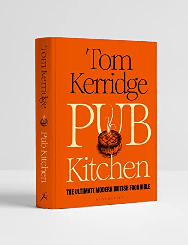 Tom Kerridge - Pub Kitchen : The Ultimate Modern British Food Bible - image 2