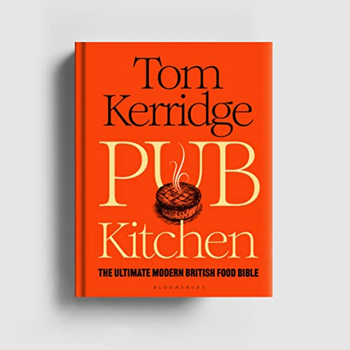 Tom Kerridge - Pub Kitchen : The Ultimate Modern British Food Bible - image 3