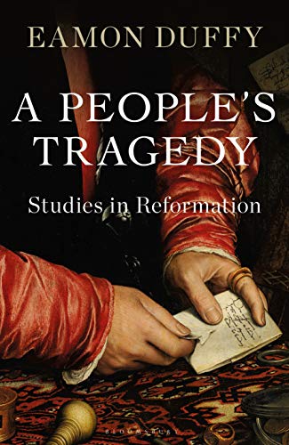 Professor Eamon Duff - A People's Tragedy : Studies in Reformation image 1
