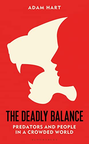 Adam Hart - Deadly Balance : Predators and People in a Crowded World - image 1