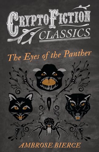 The Eyes of the Panther (Cryptofiction Classics - Weird Tales of Strange Creatures)