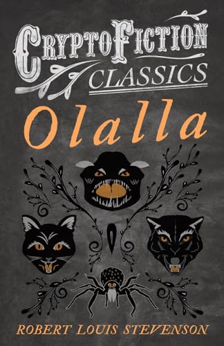 Olalla (Cryptofiction Classics - Weird Tales of Strange Creatures)