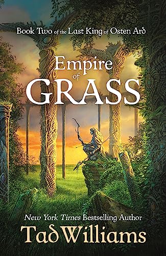 Tad Williams - Empire of Grass : Book Two of The Last King of Osten Ar image 1