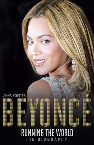 Anna Pointer - Beyonce: Running the World : The Biography - Paperback image 1