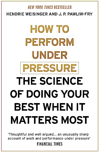 J.P. Pawliw-Fry - How to Perform Under Pressure : The Science of Doing image 1