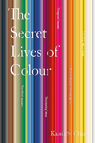 Kassia St. Clair - Secret Lives of Colour - Paperback image 1