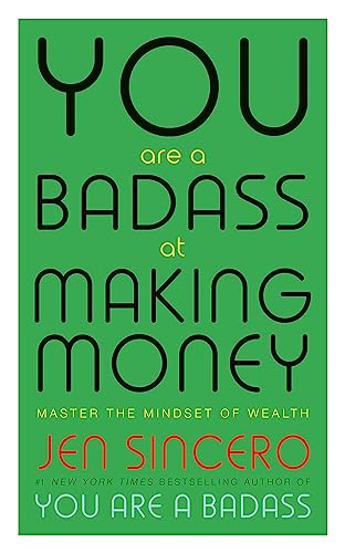 Jen Sincero - You Are a Badass at Making Money : Master the Mindset of image 1