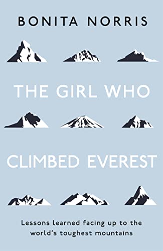 Bonita Norris - Girl Who Climbed Everest : Lessons learned facing up t image 1