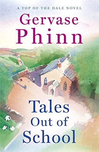 Gervase Phinn - Tales Out of School : Top of the Dale Book Two - Hardb image 1