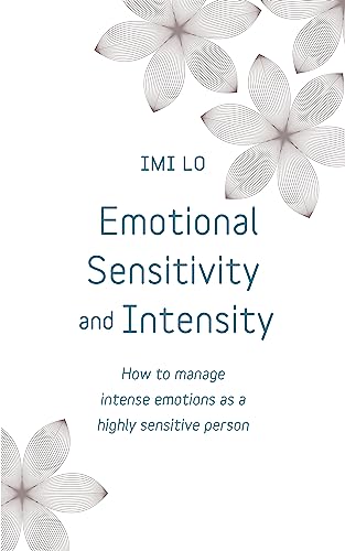 Imi Lo - Emotional Sensitivity and Intensity : How to manage intense e image 1