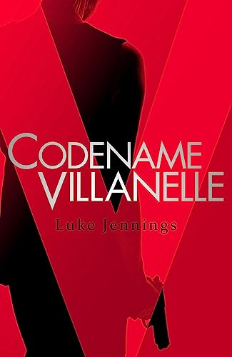 Luke Jennings - Codename Villanelle : The basis for Killing Eve, now a image 1