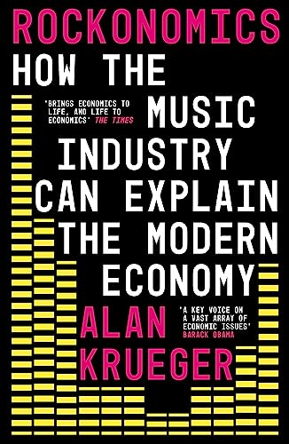 Alan Krueger - Rockonomics : How the Music Industry Can Explain the Mo image 1