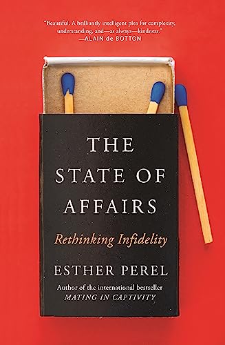 Esther Perel - State Of Affairs : Rethinking Infidelity - a book for a image 1