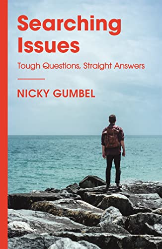 Nicky Gumbel - Searching Issues : Tough Questions, Straight Answers - image 1