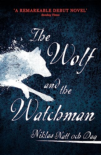 Niklas Natt och Dag - Wolf and the Watchman : The latest Scandi sensat image 1