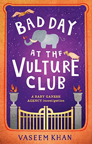 Vaseem Khan - Bad Day at the Vulture Club : Baby Ganesh Agency Book 5 image 1