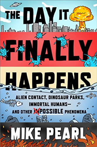 Mike Pearl - Day It Finally Happens : Alien Contact, Dinosaur Parks, I image 1