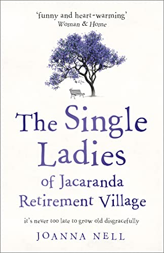 Joanna Nell - Single Ladies of Jacaranda Retirement Village : an uplif image 1