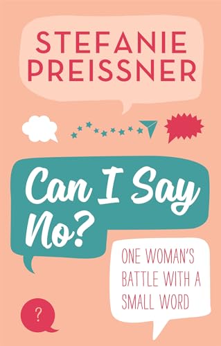 Stefanie Preissner - Can I Say No? : One Woman's Battle with a Sma image 1