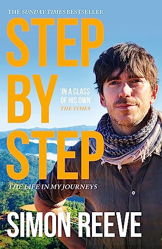 Simon Reeve - Step By Step : The perfect gift for the adventurer in yo image 1