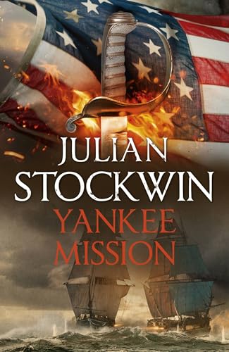 Julian Stockwin - Yankee Mission : Thomas Kydd 25 - Hardback image 1
