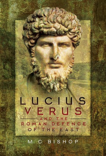 M.C. Bishop - Lucius Verus and the Roman Defence of the East - Hardbac image 1