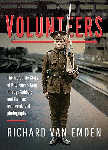 Richard van Emden - Volunteers : The Incredible Story of Kitchener' image 1