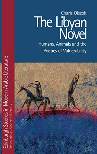 Charis Olszok - Libyan Novel : Humans, Animals and the Poetics of Vuln image 1