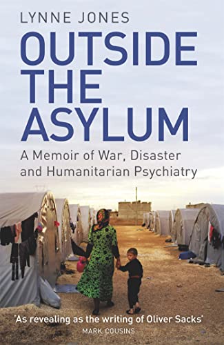 Lynne Jones - Outside the Asylum : A Memoir of War, Disaster and Human image 1