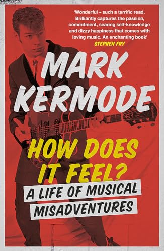 Mark Kermode - How Does It Feel? : A Life of Musical Misadventures - P image 1