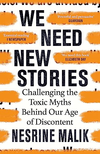 Nesrine Malik - We Need New Stories : Challenging the Toxic Myths Behi image 1