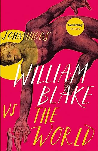 John Higgs - William Blake vs the World - Paperback image 1