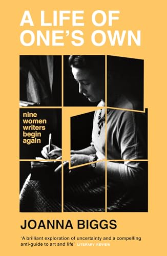 Joanna Biggs - A Life of One's Own : Nine Women Writers Begin Agai image 1