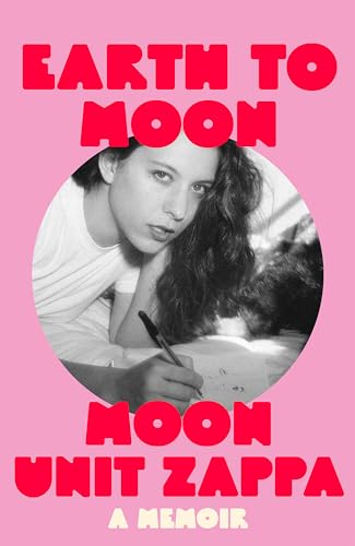 Moon Unit Zappa - Earth to Moon - Hardback image 1
