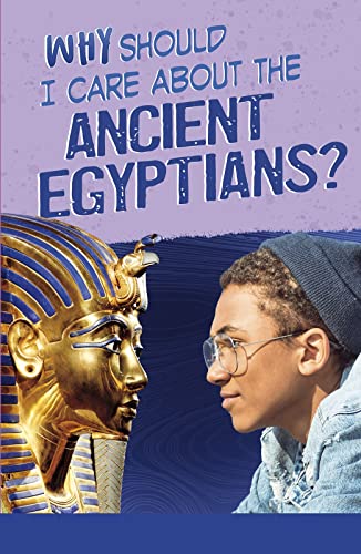 Nick Hunter - Why Should I Care About the Ancient Egyptians? - Paperba image 1