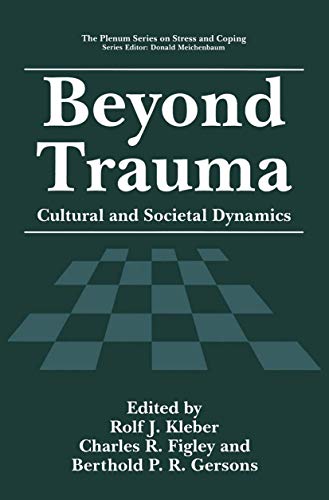 Beyond Trauma : Cultural and Societal Dynamics