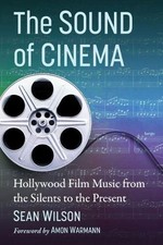 Sean Wilson - Sound of Cinema : Hollywood Film Music from the Silents image 1