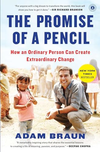 Adam Braun - Pormise of a Pencil : How an Ordinary Person Can Create E image 1