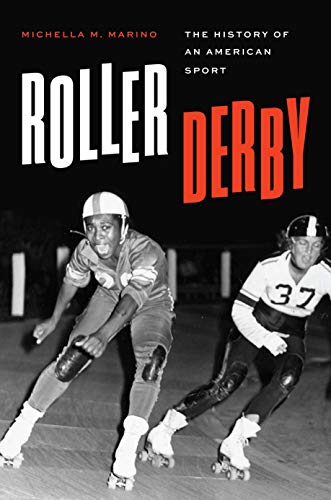 Michella M. Marino - Roller Derby : The History of an American Sport - image 1