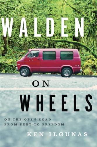 Ken Ilgunas - Walden on Wheels : On the Open Road from Debt to Freedom image 1
