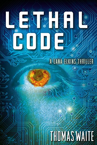 Thomas Waite - Lethal Code : A Lana Elkins Thriller : 1 - Paperback image 1