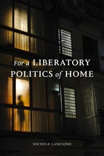 Michele Lancione - For a Liberatory Politics of Home - Paperback