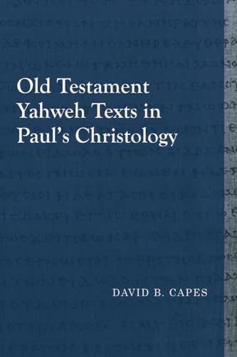 Old Testament Yahweh Texts in Paul's Christology