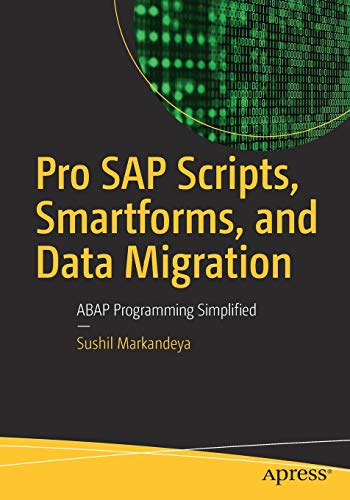 Sushil Markandeya - Pro SAP Scripts, Smartforms, and Data Migration : image 1
