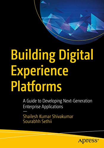 Sourabhh Sethii - Building Digital Experience Platforms : A Guide to D image 1