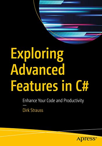Dirk Strauss - Exploring Advanced Features in C# : Enhance Your Code a image 1