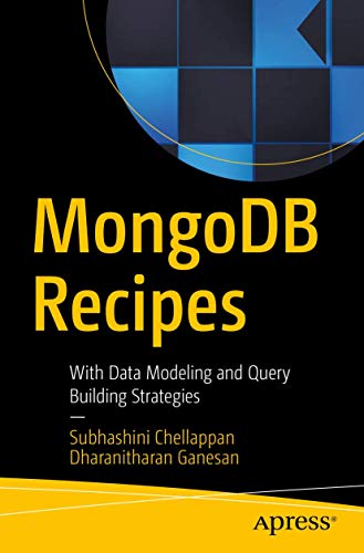 MongoDB Recipes : With Data Modeling and Query Building Strategies